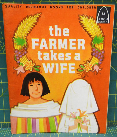 The Farmer Takes a Wife : Genesis 27:46-29:28 for Children Arch Books Paperback