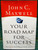 Your Road Map for Success: You Can Get There from Here John C. Maxwell Hardcover