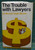 The Trouble With Lawyers by Murray Teigh Bloom 4th Printing 1968 Hardcover