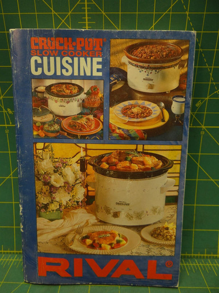Rival Crock Pot Slow Cooker Cuisine Paperback Cook Book 1995
