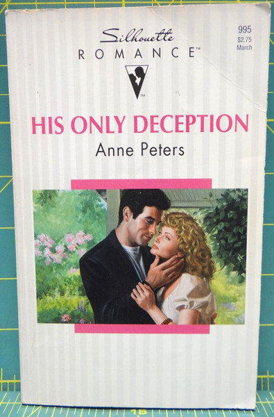 His Only Deception Anne Peters 1994 Silhouette Romance #995 Paperback Fiction