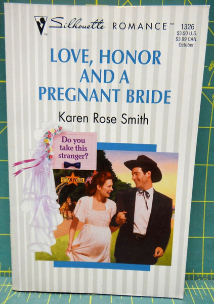 Love, Honor and a Pregnant Bride Karen Rose Smith Silhouette Romance Paperback