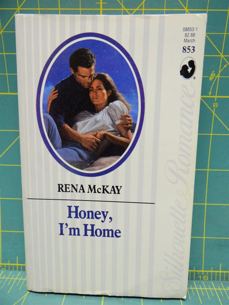 Honey, I'm Home Rena McKay 1992 Silhouette Romance #853 Paperback Fiction