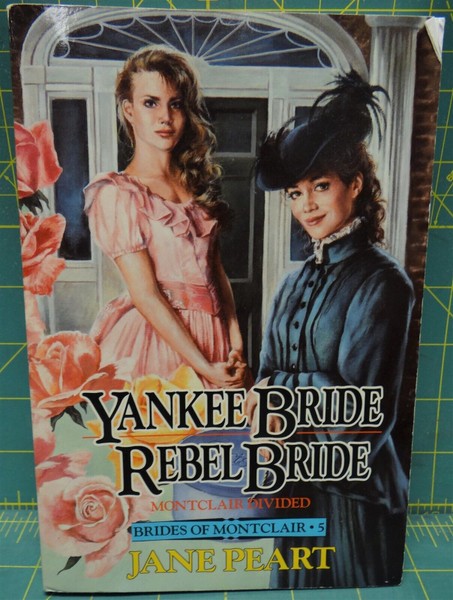 Yankee Bride/ Rebel Bride, Brides Of Montclair Romance #5, 1990, Jane Peart