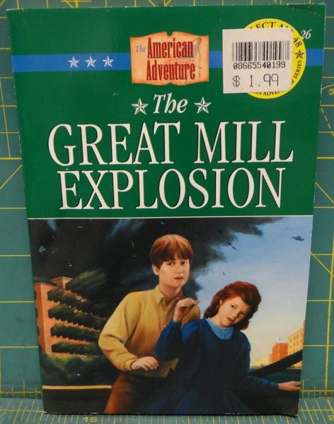 The Great Mill Explosion JoAnn A. Grote American Adventure #26 Paperback