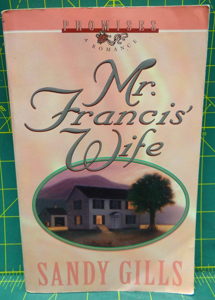 Mr. Francis' Wife Sandy Gills 1998 Promises Christian Romance Paperback