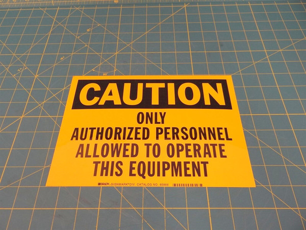 Brady 85866 Self Sticking Polyester Machine and Operational Sign 7" x 10"