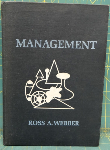 Management: Basic Elements of Managing Organizations Ross A. Webber 1975
