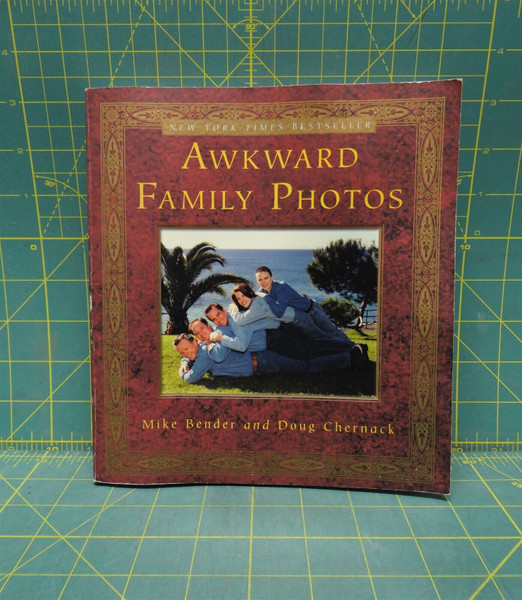 Awkward Family Photos By Mike Bender & Doug Chernack, Family Humor (2010)