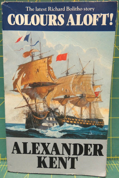 Colours Aloft Alexander Kent 1987 Raksura #16 Naval Historical Fiction Paperback