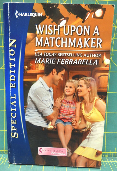 Wish Upon a Matchmaker Marie Ferrarella Matchmaking Mamas 15 Harlequin Paperback
