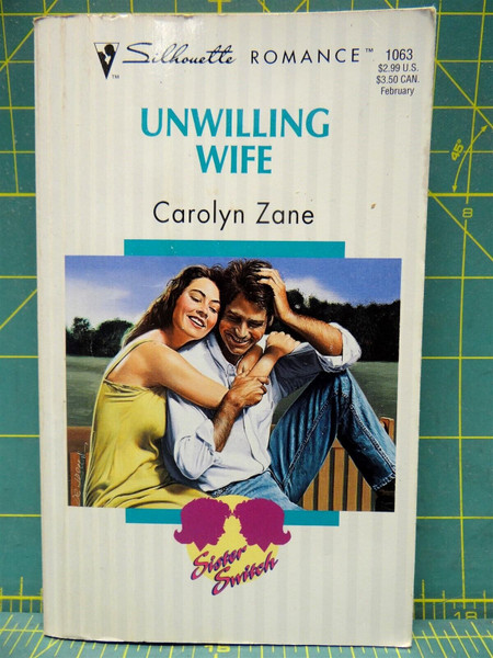 Unwilling Wife Carolyn Zane Sister Switch Silhouette Romance Paperback Novel