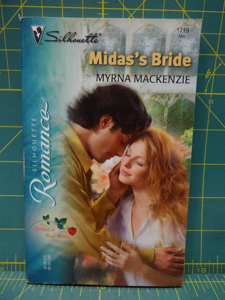 Midas's Bride Myrna Mackenzie Brides of Red Rose Silhouette Romance #1719