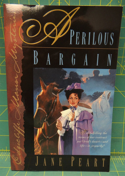 A Perilous Bargain, Edgecliffe Manor Mysteries #3, 1997 Paperback, Jane Peart 