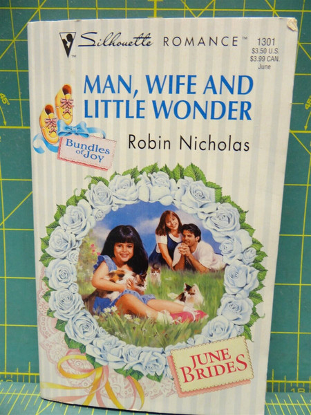 Man, Wife and Little Wonder Robin Nicholas Bundles of Joy Silhouette Paperback