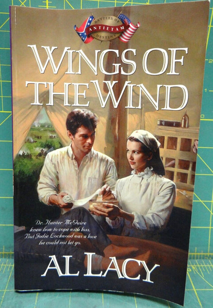 Wings of the Wind: Battles of Destiny: Antietam 7 Al Lacy Christian Romance
