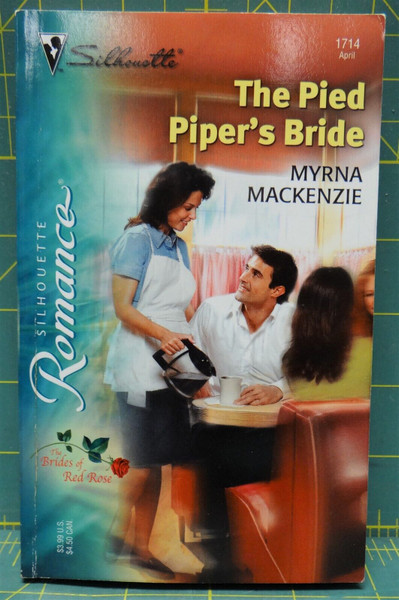The Pied Piper's Bride By Myrna Mackenzie, Silhouette Romance #1714, 2004