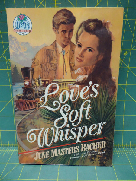 Love's Soft Whisper June Masters Bacher JMB Series III Vol 1 Pioneer Romance