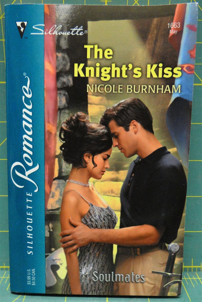 The Knight's Kiss By Nicole Burnham, Silhouette Romance #1663, 2003 Paperback