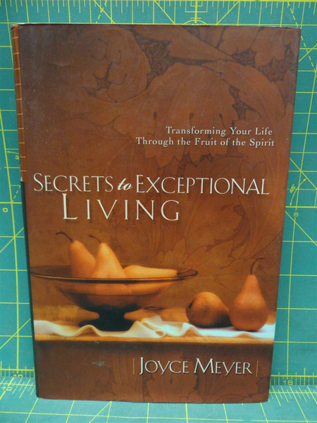 Secrets to Exceptional Living Joyce Meyer 2001 Hardcover Christian Living