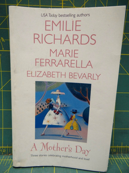 A Mother's Day 3 Stories Celebrating Motherhood Silhouette Romance Collection