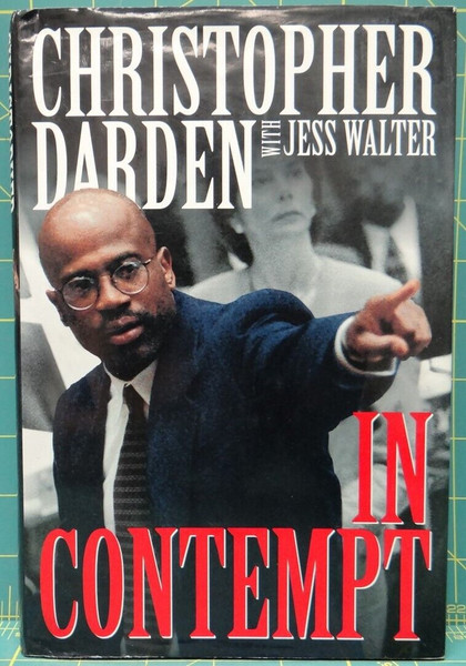 In Contempt by Christopher Darden with Jess Walter First Edition