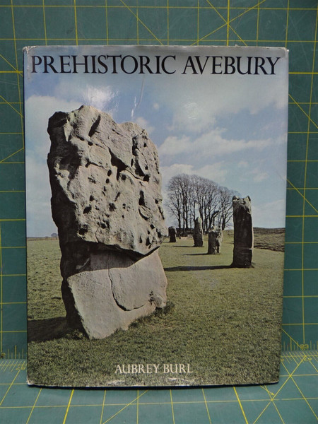Prehistoric Avebury by Aubrey Burl 1979 Hardcover With Dust Cover
