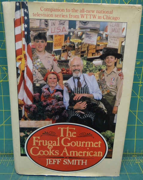 The Frugal Gourmet Cooks American 1987 Jeff Smith Cook Book Hardcover