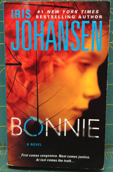 Bonnie: A Novel Iris Johansen Eve Duncan Book 14 2012 Paperback
