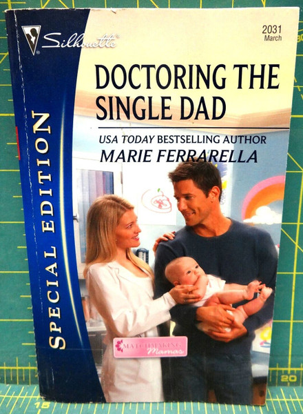 Doctoring the Single Dad Marie Ferrarella Matchmaking Mamas Book 1 Paperback