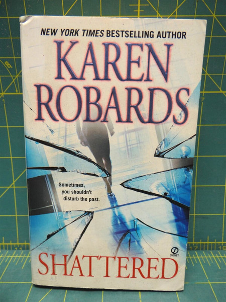 Shatterred Karen Robards 2011 Paperback Contemporary Romance Suspense Thriller