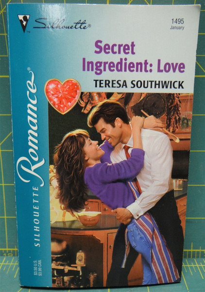 Secret Ingredient: Love By Teresa Southwick, Silhouette Romance #1495, 2001
