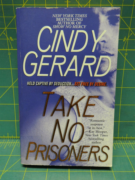 Take No Prisoners, Black Ops Inc #2, 2008 Cindy Gerard Romantic Suspense