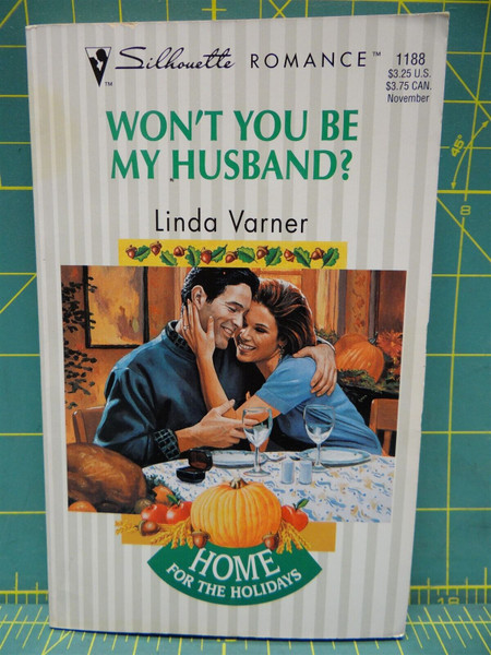 Won't You Be My Husband? Linda Varner Home for the Holidays Silhouette Romance