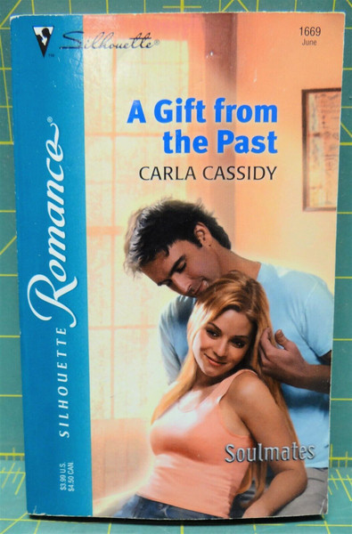 A Gift From The Past By Carla Cassidy, Silhouette Romance #1669, 2003 Paperback