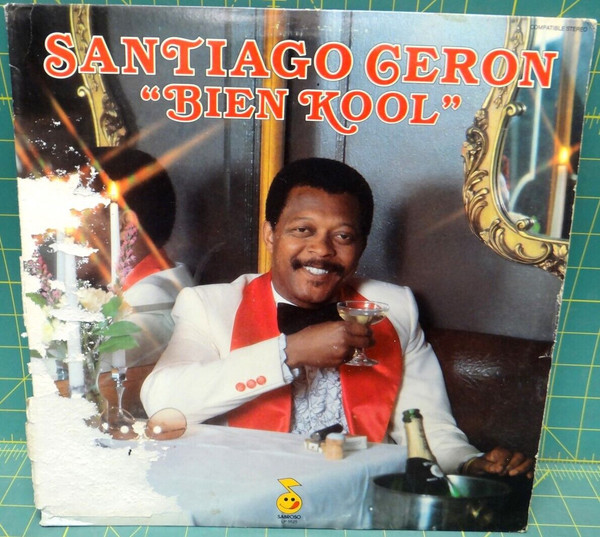 Santiago Ceron – Bien Kool 1983 Vinyl LP Album Sabroso Records – LP 5525 Latin