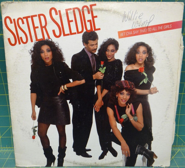 Sister Sledge – Bet Cha Say That To All The Girls 1983 LP Cotillion 90069-1