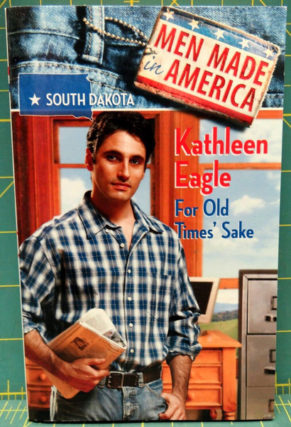 For Old Time's Sake Kathleen Eagle Men Made in America South Dakota Paperback