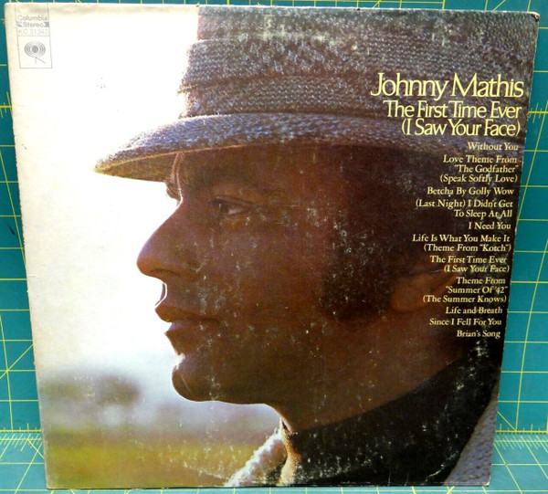 Johnny Mathis – The First Time Ever (I Saw Your Face) 1972 Columbia – KC 31342