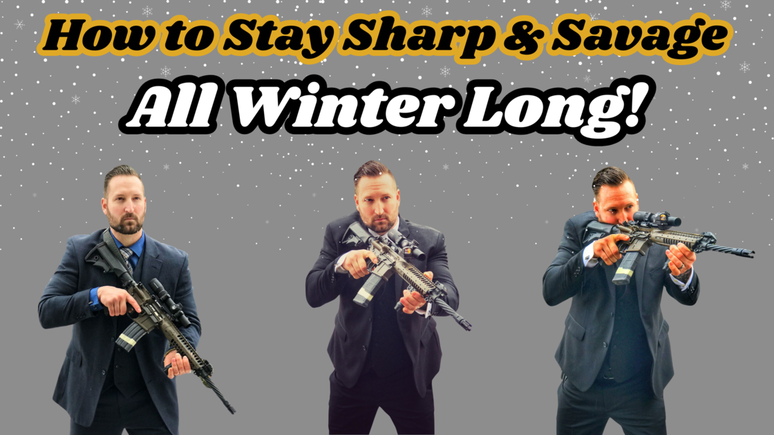 How to Stay Sharp and Savage All Winter Long