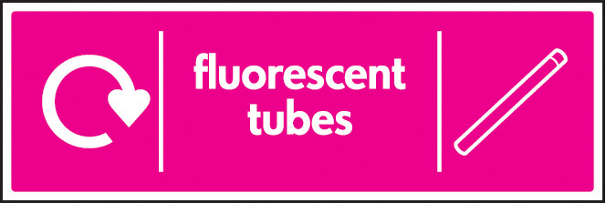 Wrap Recycling Sign - Fluorescent Tubes - Safety Sign - GTSE UK