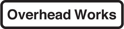 Overhead Works Fold Up Supplementary Text - Safety Sign