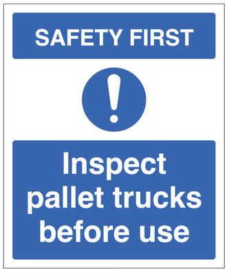 Safety First - Inspect Pallet Trucks Before Use - 200 x 300mm