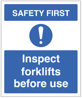 Safety First - Inspect Forklifts Before Use - 200 x 300mm