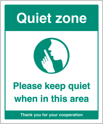 Quiet Zone Please Keep Quiet When in This Area - 200 x 300mm