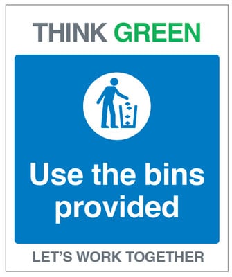 Think Green Let's Work together - Use The Bins Provided (200 x 300mm)