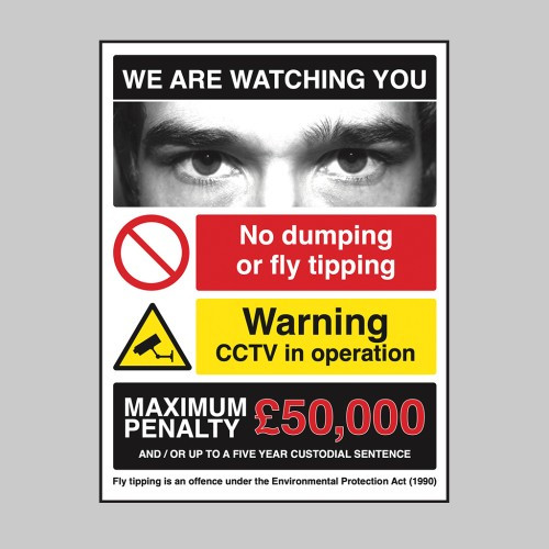 We Are Watching You - No Dumping Or Fly Tipping CCTV in Operation