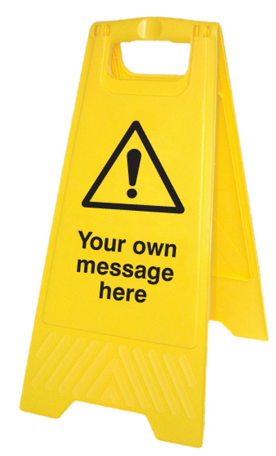 Your message here (free-standing floor sign) - Safety Sign