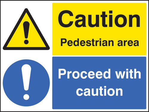 Caution Pedestrian Area Proceed With Caution - Safety Sign Caution Pedestrian Area Proceed With Caution - Safety Sign