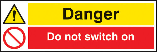 Danger do not switch on - Safety Sign Danger do not switch on - Safety Sign